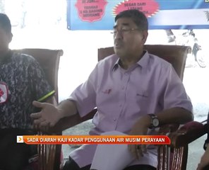 SADA diarah kaji kadar penggunaan air musim perayaan