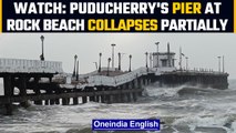 Puducherry: Iconic pier at Rock beach in Puducherry collapses due to high waves | Oneindia News