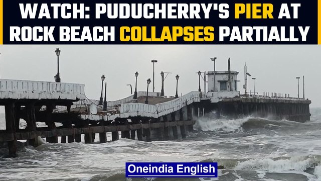 Puducherry: Iconic pier at Rock beach in Puducherry collapses due to high waves | Oneindia News