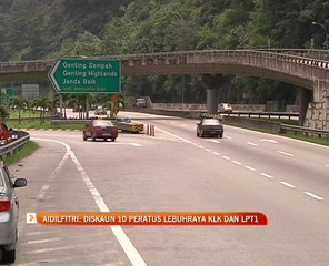 Aidilfitri: diskaun 10 peratus Lebuhraya KLK dan LPT1