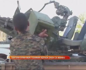 Tentera Syria beri tekanan kepada Daish di Manbij