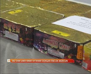 Ibu dan lima anak ditahan dengan RM10 ribu mercun