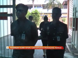 Sepasang suami isteri, ejen dituduh perdagang remaja