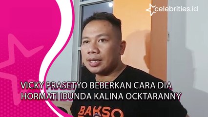 Vicky Prasetyo Beberkan Cara Dia Hormati Ibunda Kalina Ocktaranny