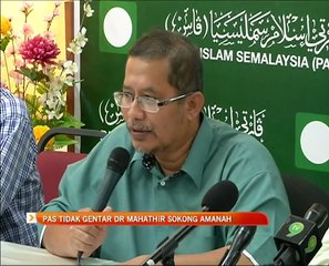 PAS tidak gentar Dr Mahathir sokong Amanah