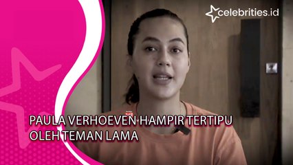 Paula Verhoeven Hampir Tertipu Oleh Teman Lama
