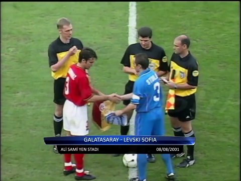 Galatasaray 2-1 Levski Sofya 08.08.2001 - 2001-2002 UEFA Champions League 3rd Qualifying Round 1st Leg