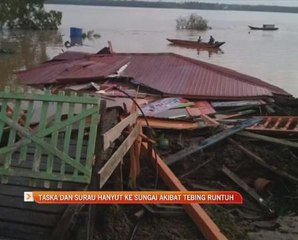 Taska dan Surau hanyut ke sungai akibat tebing runtuh