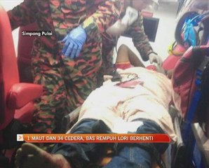 1 maut dan 34 cedera, bas rempuh lori berhenti