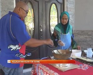 Penyeri Selera AWANI: Kelazatan kuih tik some