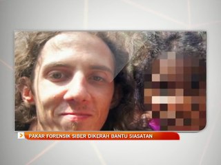 Pakar Forensik Siber dikerah bantu siasatan