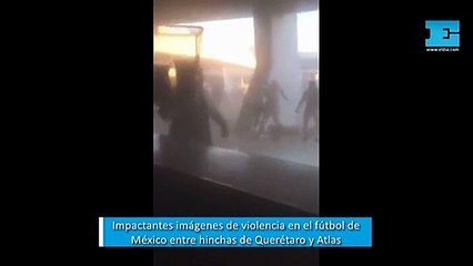 Impactantes imágenes de violencia en el fútbol de México entre hinchas de Querétaro y Atlas