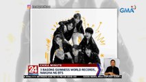 3 bagong Guinness World Records, nakuha ng BTS  | 24 Oras Weekend