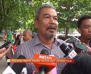 Deklarasi Rakyat: Pesara tentera buat laporan polis