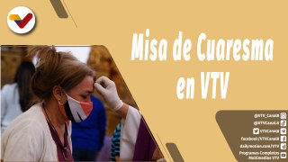 La Santa Misa | Primer domingo de Cuaresma desde las instalaciones de VTV