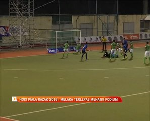 Hoki Piala Razak 2016 : Melaka terlepas menaiki podium