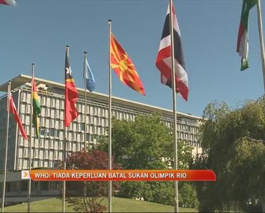 WHO: Tiada keperluan batal Sukan Olimpik Rio