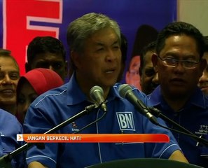Jangan berkecil hati - Zahid Hamidi