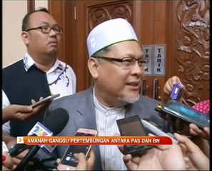 AMANAH ganggu pertembungan antara PAS dan BN