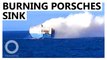 Thousands of Burning Porsches, Lamborghinis Sink With Ship