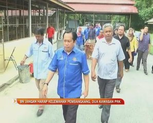 BN jangan harap kelemahan pembangkang, dua kawasan PRK