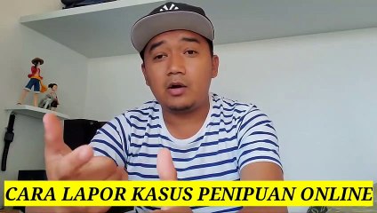 CARA MELAPORKAN PENIPUAN ONLINE - AGAR UANG KEMBALI