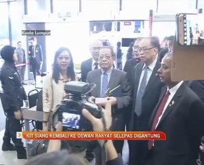 Lim Kit Siang kembali ke Dewan Rakyat selepas digantung