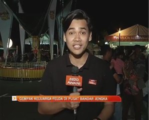 Perkembangan Gempak Keluarga Felda di Pusat Bandar Jengka