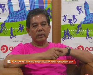 Kawalan ketat pintu masuk negara atasi penularan zika