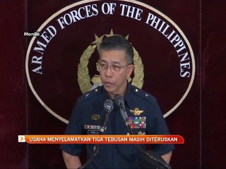 Usaha menyelamatkan tiga tebusan masih diteruskan