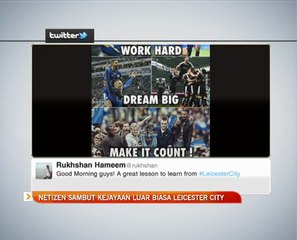 Netizen sambut kejayaan luar biasa Leicester City