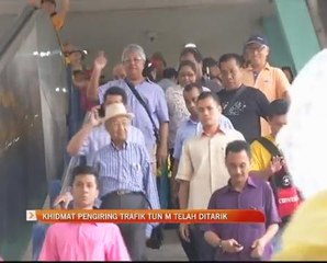 Khidmat pengiring trafik Tun M telah ditarik
