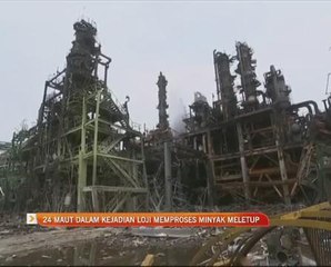 24 maut dalam kejadian loji memproses minyak meletup