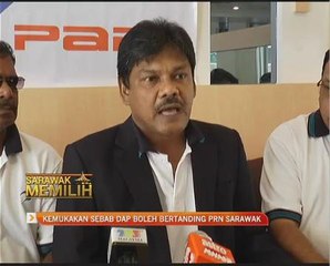 Kemukakan sebab DAP boleh bertanding PRN Sarawak