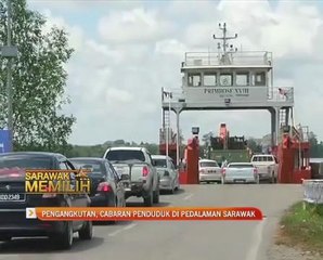 Pengangkutan, cabaran penduduk di pedalaman Sarawak