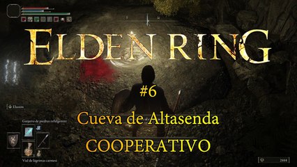 Elden Ring - #6 Cueva de Altasenda COOPERATIVO  - canalrol 2022