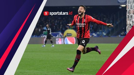 Bikin Malu Napoli, Olivier Giroud Bawa AC Milan kembali Rebut Puncak Klasemen