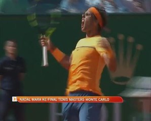 Rafael Nadal mara ke final Tenis Masters Monte Carlo