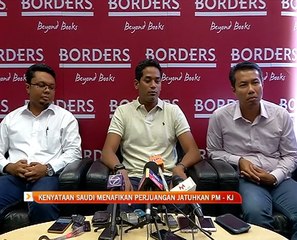 Kenyataan Arab Saudi menafikan perjuangan jatuhkan PM - KJ