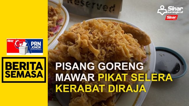 Pisang Goreng Mawar pikat selera kerabat diraja Johor