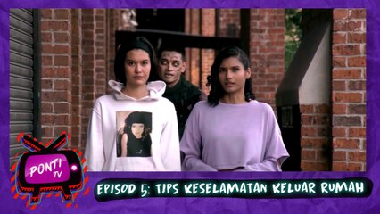 Tips Keselamatan Keluar Rumah | Ponti TV [Episod 5]