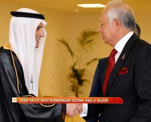 Arab Saudi akui sumbangan derma RM2.6 bilion