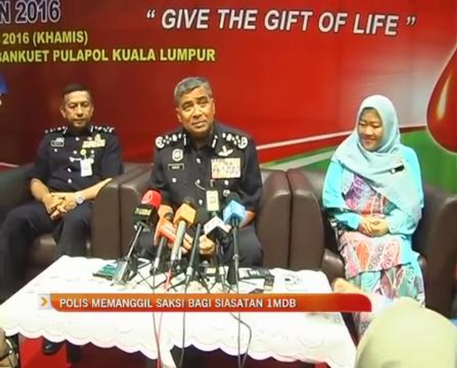 Polis memanggil saksi bagi siasatan 1MDB