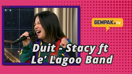 Duit - Stacy ft. Le' Lagoo Band | Gempak TV