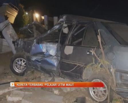 Kereta terbabas, pelajar UiTM maut