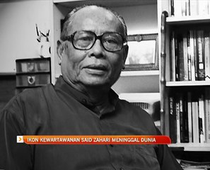 Tokoh Kewartawanan, Said Zahari meninggal dunia