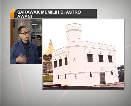 Sarawak memilih di Astro AWANI