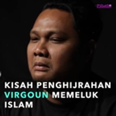 Kisah Penghijrahan Virgoun Memeluk Agama Islam
