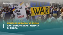 Dukung Ukraina, Demonstrasi Anti-Perang Merata di Eropa | Katadata Indonesia