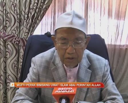 Mufti Perak bimbang umat Islam abai perintah Allah